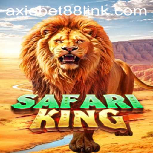 Explore the Thrill of SafariKing with AxieBet88